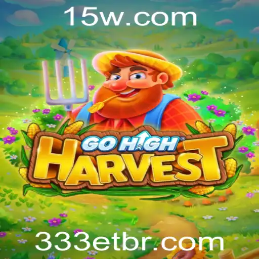 GoHighHarvest: Uma Nova Experiência de Jogo com a Palavra-Chave 333ET